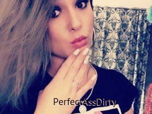 PerfectAssDirty