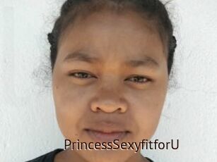 PrincessSexyfitforU