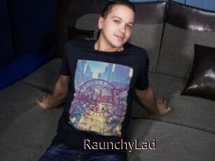 RaunchyLad