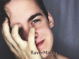 Raver_Martin
