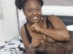 ReadyGlrToPlay