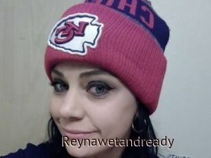 Reynawetandready