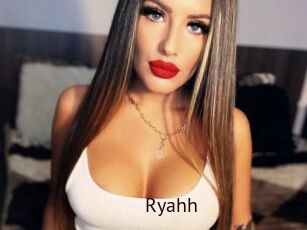 Ryahh