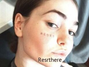 Resrthere