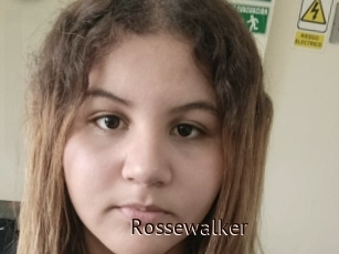 Rossewalker