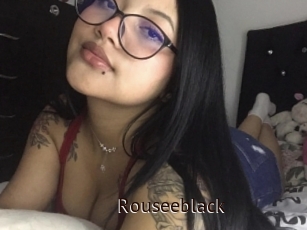 Rouseeblack