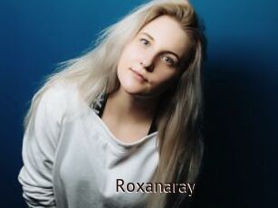 Roxanaray