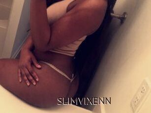 SLIMVIXENN