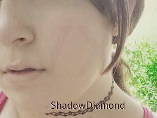ShadowDiamond