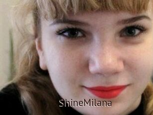 ShineMilana