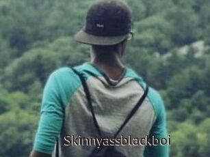 Skinnyassblackboi