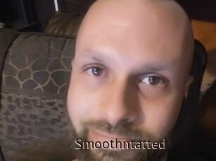 Smoothntatted