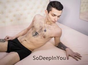 SoDeepInYou