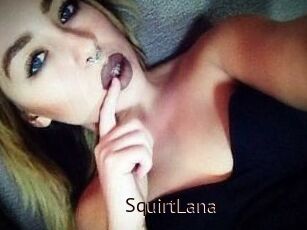 Squirt_Lana