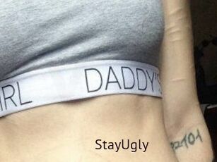 StayUgly