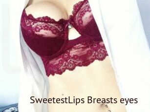 SweetestLips_Breasts_eyes