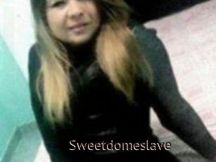 Sweetdomeslave