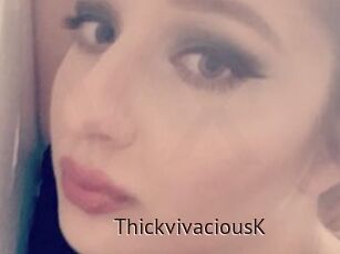 ThickvivaciousK