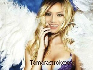 Tamarastrokexxx