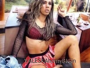VALESKAhornyBIGin