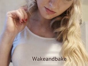 Wakeandbake