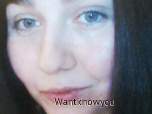 Wantknowyou