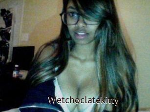 Wetchoclatekitty