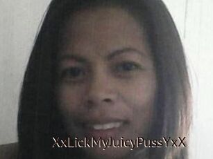 XxLickMyJuicyPussYxX