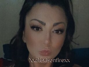 Xxalexisonfirexx