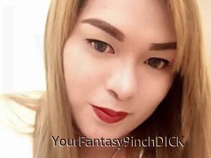 YourFantasy9inchDICK