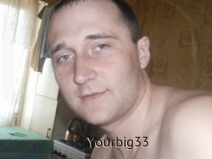 Yourbig33