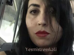 Yesmistresskali