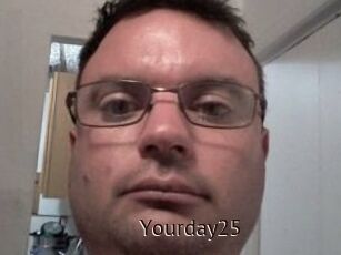 Yourday25