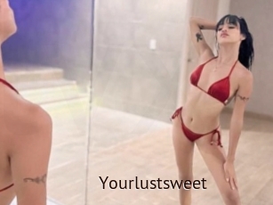 Yourlustsweet